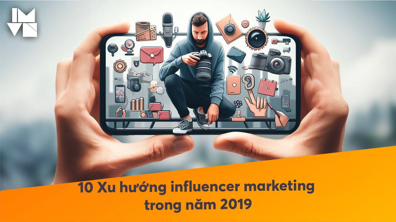 10 influencer marketing trends in 2019