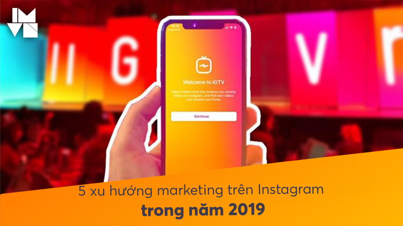 5 Instagram Marketing Trends for 2019