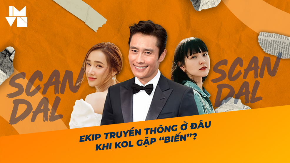 Ekip truyền thông ở đâu khi KOL gặp “biến”?